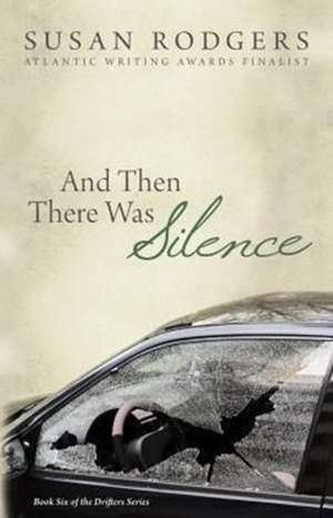 And Then There Was Silence: Drifters #6 de Susan A. Rodgers