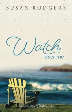 Watch Over Me de Susan Rodgers