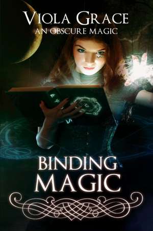 Binding Magic de Viola Grace