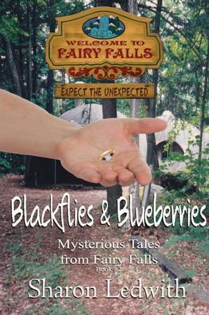 Blackflies and Blueberries de Sharon Ledwith