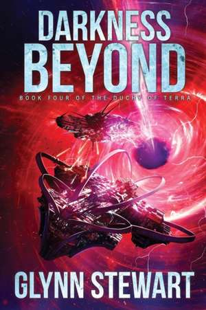 Darkness Beyond de Glynn Stewart