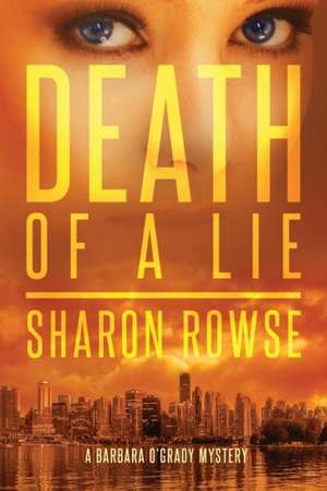 Death of a Lie de Sharon Rowse