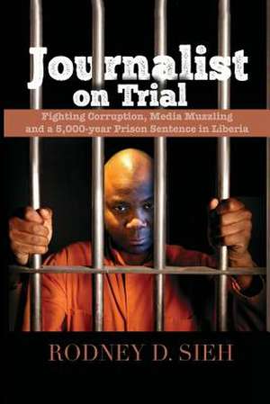 Journalist on Trial de Rodney Sieh