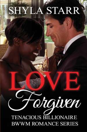 Love Forgiven de Shyla Starr
