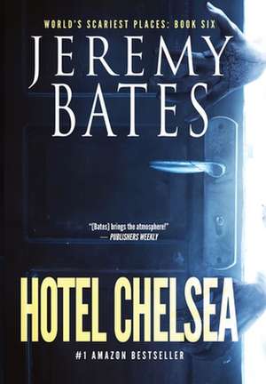 Hotel Chelsea de Jeremy Bates