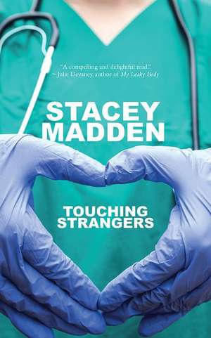 Touching Strangers de Stacey Madden