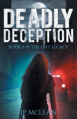 Deadly Deception de Jp McLean