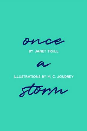 Once a Storm: Grief de Janet Trull