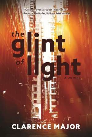 The Glint of Light de Clarence Major