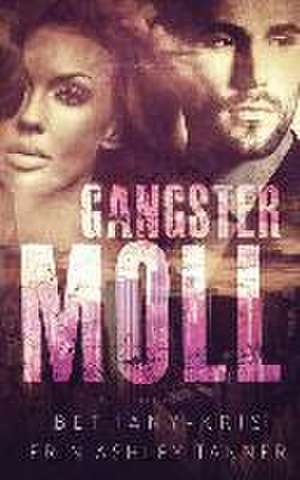 Gangster Moll de Erin Ashley Tanner