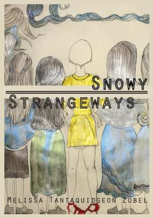 Snowy Strangeways de Melissa Tantaquidgeon Zobel