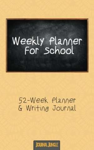 Weekly Planner for School de Journal Jungle Publishing