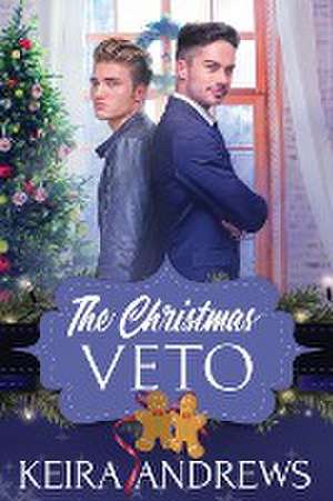 The Christmas Veto de Keira Andrews