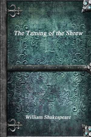 The Taming of the Shrew de William Shakespeare