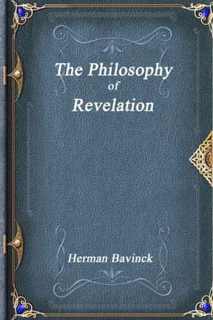 The Philosophy of Revelation de Herman Bavinck