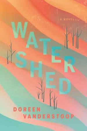 Watershed de Doreen Vanderstoop