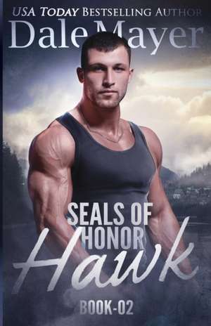 SEALs of Honor de Dale Mayer