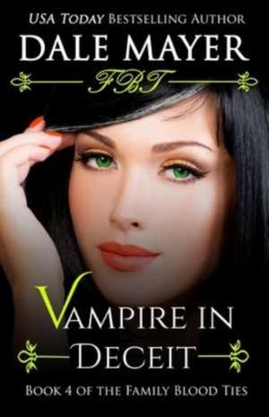 Vampire in Deceit de Dale Mayer