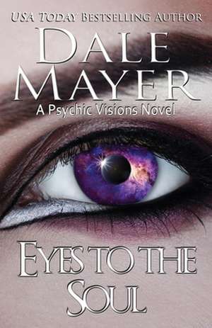 Eyes to the Soul de Dale Mayer