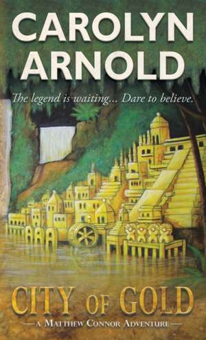 City of Gold de Carolyn Arnold