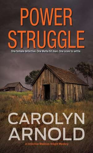 Power Struggle de Carolyn Arnold