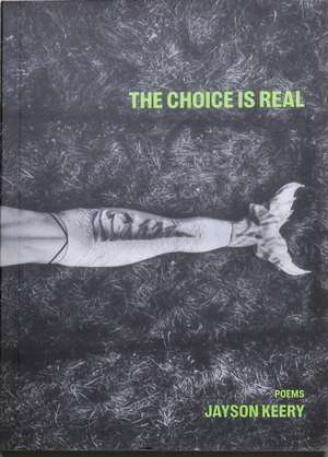 The Choice Is Real de Jayson Keery