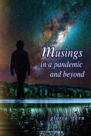 Musings in a Pandemic and Beyond de Gloria Fern