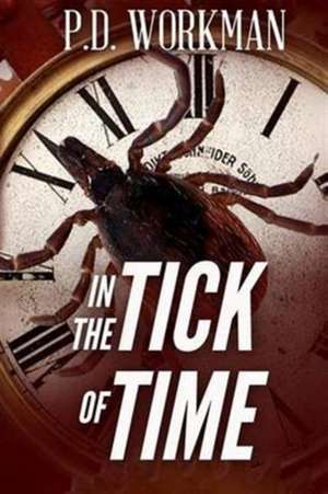 In the Tick of Time de P. D. Workman