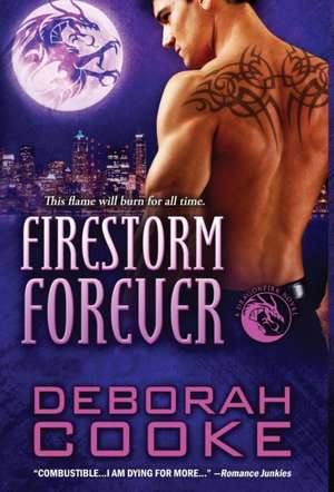 Firestorm Forever de Deborah Cooke