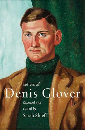 Letters of Denis Glover de Sarah Shieff