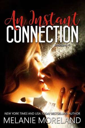 An Instant Connection de Melanie Moreland