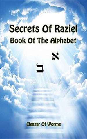 SECRETS OF RAZIEL de Eleazar Of Worms