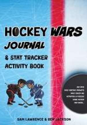 Hockey Wars Journal de Sam Lawrence