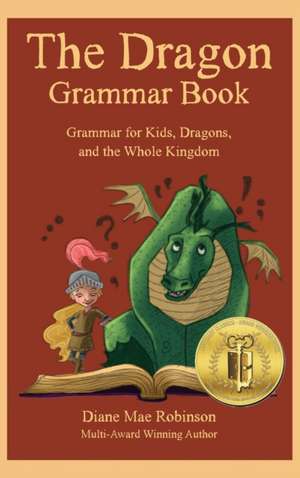 The Dragon Grammar Book de Diane Mae Robinson