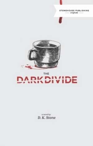 The Dark Divide de D K Stone