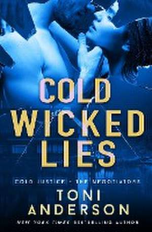 Cold Wicked Lies de Toni Anderson