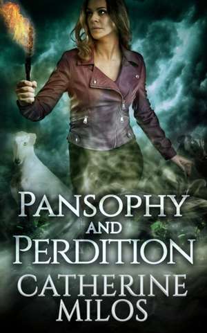 Pansophy and Perdition de Catherine Milos