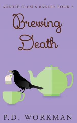 Brewing Death de P. D. Workman