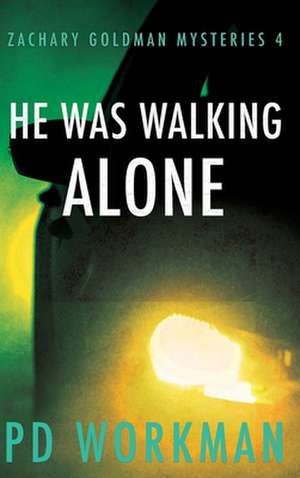 He was Walking Alone de P. D. Workman