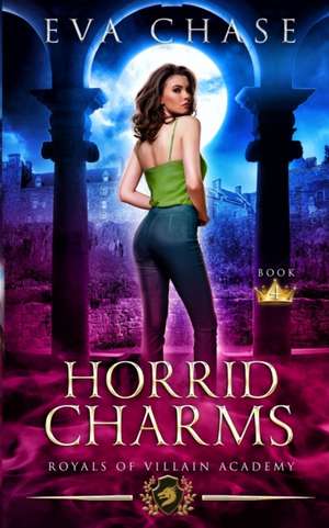 Horrid Charms de Eva Chase