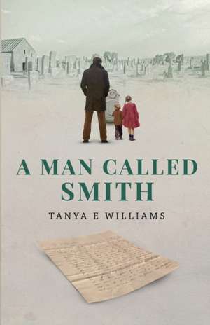 A Man Called Smith de Tanya E Williams