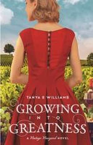Growing Into Greatness de Tanya E Williams