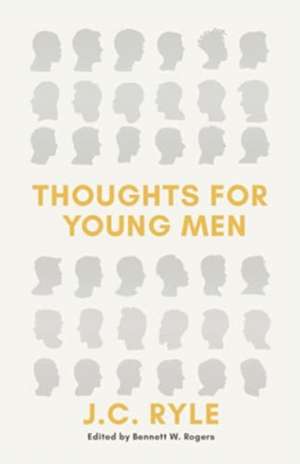 Thoughts for Young Men de J. C. Ryle
