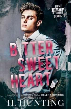 Bitter Sweet Heart de H. Hunting