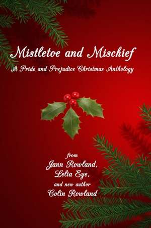 Mistletoe and Mischief de Jann Rowland