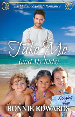 Take Me (and My Kids) de Bonnie Edwards