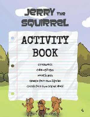 Jerry the Squirrel Activity Book de Shawn P. B. Robinson