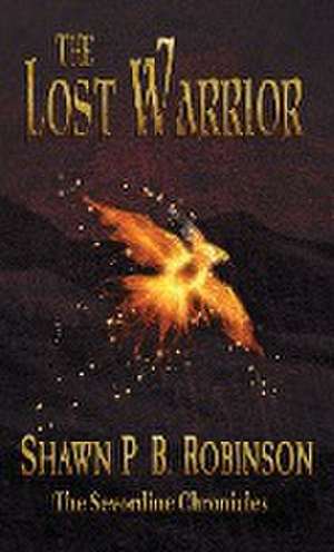 The Lost Warrior de Shawn P. B. Robinson