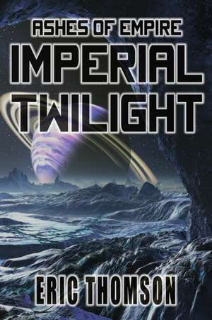 Imperial Twilight de Eric Thomson