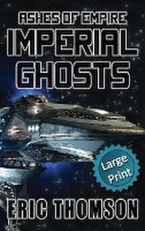 Imperial Ghosts de Eric Thomson